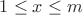 $1\leq x\leq m$