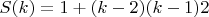 $S(k)=1+(k-2)(k-1)2$