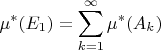 $$\mu^*(E_1)=\sum\limits_{k=1}^{\infty} \mu^*(A_k)$$