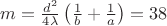 $m=\frac{d^2}{4\lambda}\left( \frac 1 b +\frac1 a \right)=38$