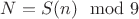 $N=S(n)\mod 9$