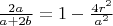 $\frac{2a}{a+2b} = 1-\frac{4r^2}{a^2}$