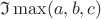 $\mathfrak{I}\max(a, b, c)$