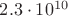 $2.3\cdot10^{10}$