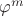 $\varphi^m$
