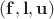 $(\mathbf f,\mathbf l,\mathbf u)$ $(\mathbf f,\mathbf l,\mathbf u)$