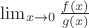 $\lim_{x\to 0}\frac{f(x)}{g(x)}$