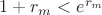$1+r_m<e^{r_m}$