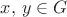 $x, \, y \in G$