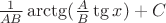 $\frac{1}{AB}\arctg(\frac{A}{B}\tg{x}) + C$