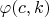 $\varphi(c,k)$