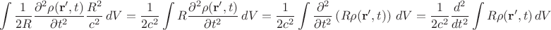 $$\int \frac 1 {2R}\frac {\partial^2\rho(\mathbf r', t)}{\partial t^2}\frac{R^2}{c^2}\,dV=\frac 1 {2c^2}\int R\frac {\partial^2\rho(\mathbf r', t)}{\partial t^2}\,dV=\frac 1 {2c^2}\int\frac {\partial^2}{\partial t^2}\left(R\rho(\mathbf r', t)\right)\,dV=\frac 1 {2c^2}\frac {d^2}{dt^2}\int R\rho(\mathbf r', t)\,dV$$