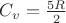 $C_v=\frac {5R} 2$