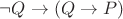 $\neg Q\to(Q\to P)$