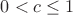 $0< c\leq1$