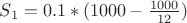 $S_1=0.1*(1000-\frac{1000}{12})$