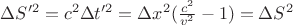 $\Delta S^{\prime 2}=c^2\Delta t^{\prime 2} =\Delta x^2(\frac{c^2}{v^2}-1)=\Delta S^2$