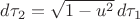 $d\tau_2 = \sqrt{1-u^2}\,d\tau_1$