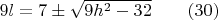 $9l=7 \pm \sqrt{9h^2-32}\qquad (30)$