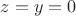 $z=y=0$