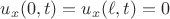 $u_x(0,t)=u_x(\ell,t)=0$