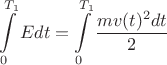 $$\int\limits_{0}^{T_1}Edt = \int\limits_{0}^{T_1}\frac{mv(t)^2dt}{2}\ $$