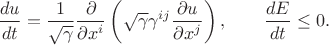 $$
\frac{du}{dt} = \frac{1}{\sqrt{\gamma}} \frac{\partial }{\partial x^{i}} \left( \sqrt{\gamma} \gamma^{i j}  \frac{\partial u}{\partial x^{j}} \right),
\qquad \frac{dE}{dt} \le 0.
$$