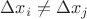 $\Delta x_i \ne  \Delta x_j$