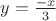 $y=\frac{-x}{3}$