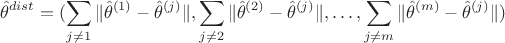 $$\hat \theta ^{dist}=(\sum _{j\neq 1}\|\hat \theta ^{(1)} - \hat \theta ^{(j)}\|, \sum _{j\neq 2}\|\hat \theta ^{(2)} - \hat \theta ^{(j)}\|, \ldots ,\sum _{j\neq m}\|\hat \theta ^{(m)} - \hat \theta ^{(j)}\|)$$