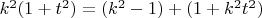 $k^2(1+t^2) = (k^2 -1) + (1+k^2t^2)$