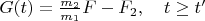 $G(t)=\frac{m_2}{m_1}F-F_2,\quad t\ge t'$