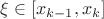 $\xi \in [x_{k-1},x_k]$