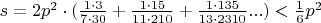 $s = 2p^2 \cdot (\frac{1 \cdot 3}{7 \cdot 30} + \frac{1 \cdot 15}{11 \cdot 210} + \frac{1 \cdot 135}{13 \cdot 2310} ...) < \frac{1}{6}p^2$