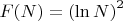 $F(N) = {(\ln N)}^2$