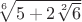 $\sqrt[6]{5+2\sqrt[2]{6}}$