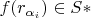$f(r_{\alpha_i})\in S*$