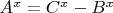 $A^x=C^x-B^x$