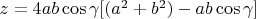 $z= 4ab\cos\gamma[(a^2+b^2)-ab\cos\gamma]$