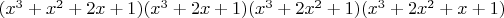 $(x^3+x^2+2x+1)(x^3+2x+1)(x^3+2x^2+1)(x^3+2x^2+x+1)$