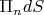 $\Pi_ndS$