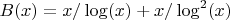 $B(x)=x/\log(x)+x/\log^2(x)$
