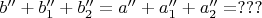 $b''+b_1''+b_2''=a''+a_1''+a_2''=???$