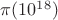 $\pi(10^{18})$
