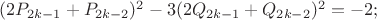 $(2P_{2k-1}+P_{2k-2})^2 - 3(2Q_{2k-1}+Q_{2k-2})^2=-2;$