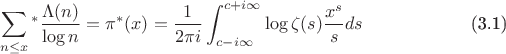 $$\sum_{n \le x}{}^* \frac{\Lambda(n)}{\log n} = \pi^*(x) = \frac{1}{2\pi i} \int_{c-i\infty}^{c+i\infty} \log \zeta(s) \frac{x^s}{s} ds \qquad\qquad\qquad \text{(3.1)}$$