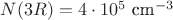 $N(3R) = 4\cdot 10^5 \text{ cm}^{-3}$