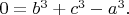 $0=b^3+c^3-a^3.$