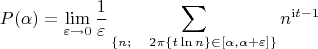 $$P(\alpha)=\lim_{\varepsilon\rightarrow 0}\frac{1}{\varepsilon}\sum\limits_{\{n;\quad 2\pi\{t\ln n\}\in[\alpha,\alpha+\varepsilon]\}}n^{\mathrm{i}t-1}$$