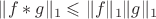 $\|f*g\|_1\leqslant\|f\|_1\|g\|_1$